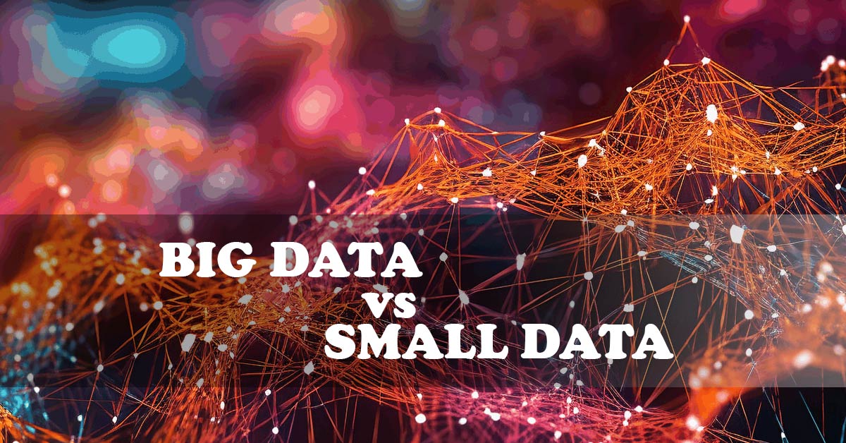 Big Data and Small Data